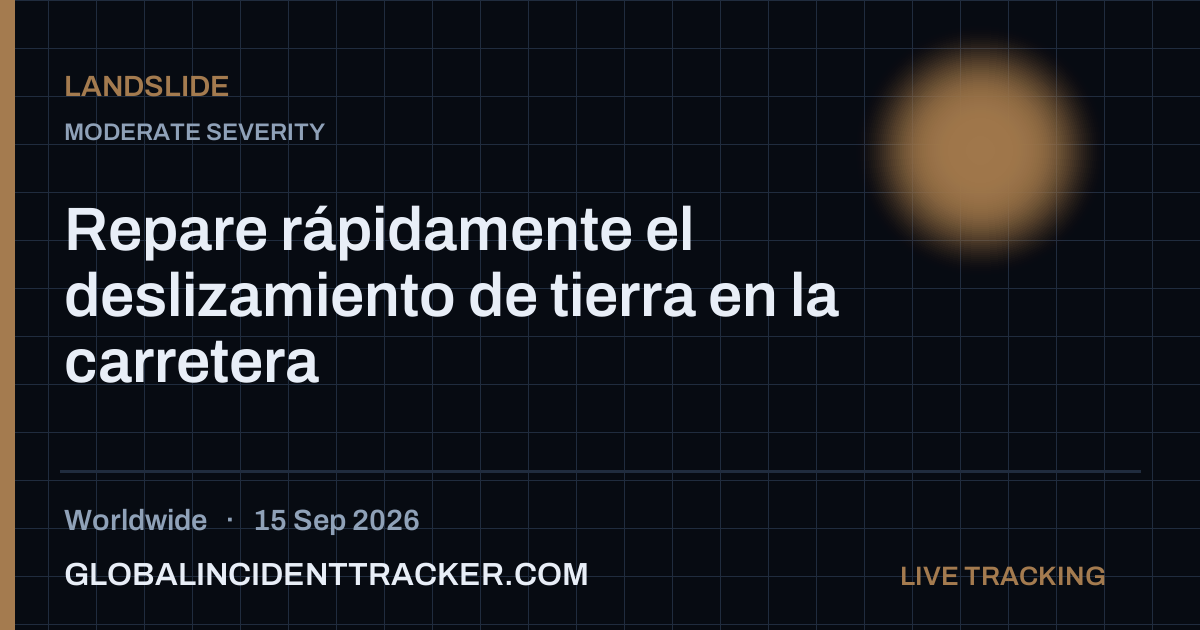 Landslide incident in worldwide on 15 September 2026 — Global Incident Tracker report card