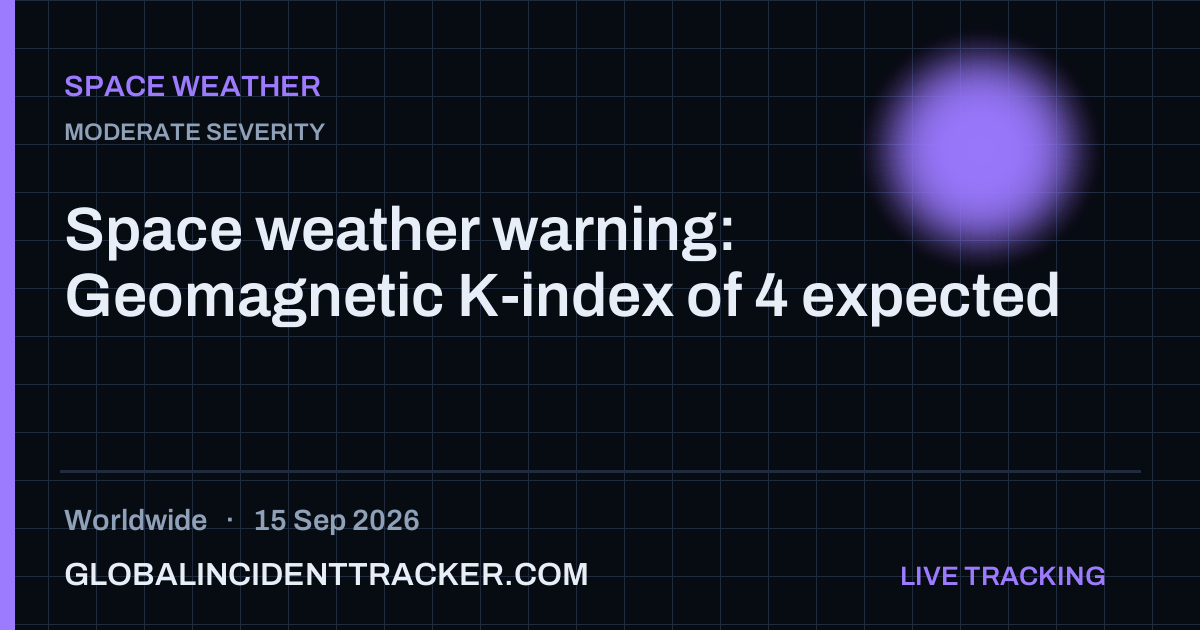 Space Weather incident in worldwide on 15 September 2026 — Global Incident Tracker report card
