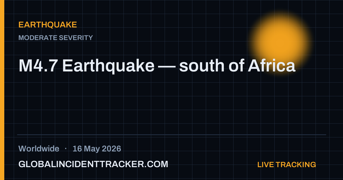 Earthquake incident in worldwide on 16 May 2026 — Global Incident Tracker report card