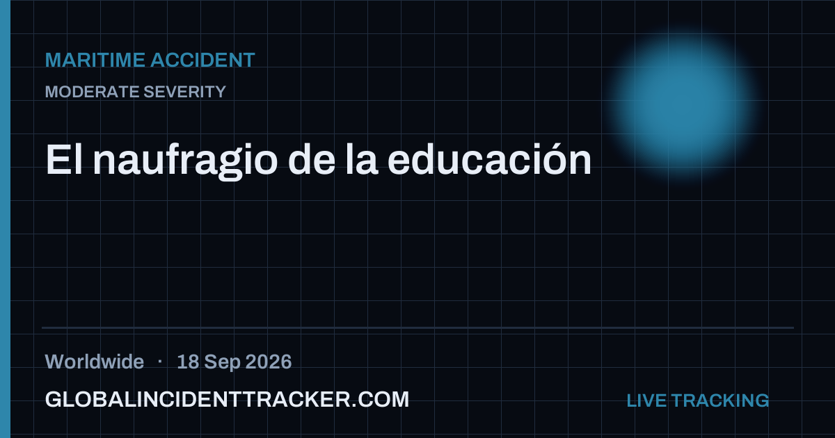Maritime Accident incident in worldwide on 18 September 2026 — Global Incident Tracker report card