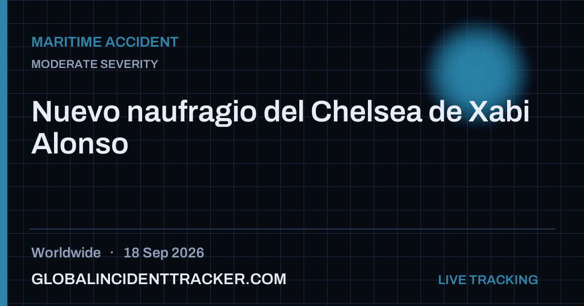 Maritime Accident incident in worldwide on 18 September 2026 — Global Incident Tracker report card