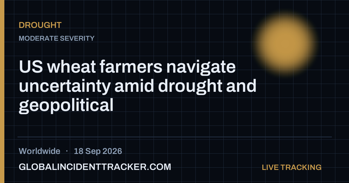 Drought incident in worldwide on 18 September 2026 — Global Incident Tracker report card
