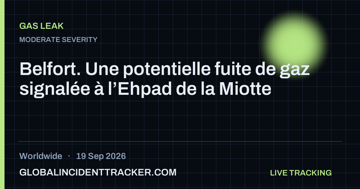 Gas Leak incident in worldwide on 19 September 2026 — Global Incident Tracker report card
