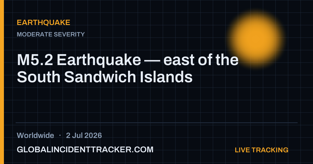 Earthquake incident in worldwide on 2 July 2026 — Global Incident Tracker report card