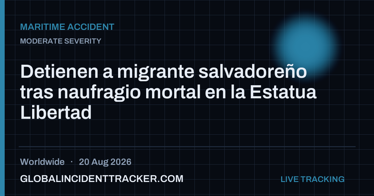 Maritime Accident incident in worldwide on 20 August 2026 — Global Incident Tracker report card