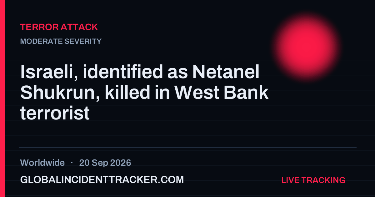 Terror Attack incident in worldwide on 20 September 2026 — Global Incident Tracker report card