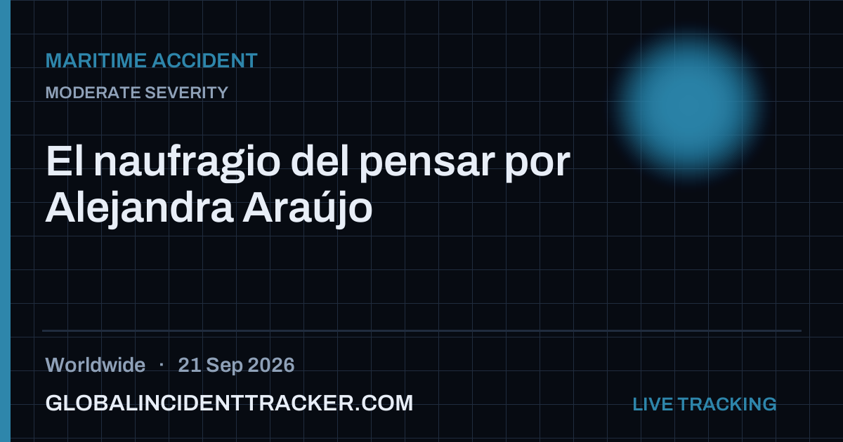 Maritime Accident incident in worldwide on 21 September 2026 — Global Incident Tracker report card