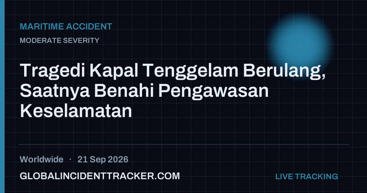 Maritime Accident incident in worldwide on 21 September 2026 — Global Incident Tracker report card