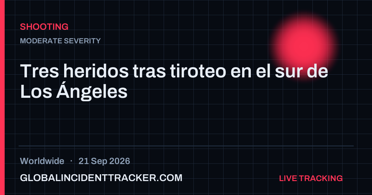 Shooting incident in worldwide on 21 September 2026 — Global Incident Tracker report card