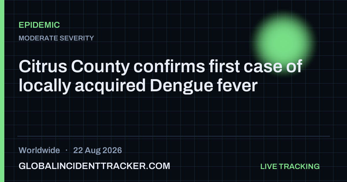 Epidemic incident in worldwide on 22 August 2026 — Global Incident Tracker report card