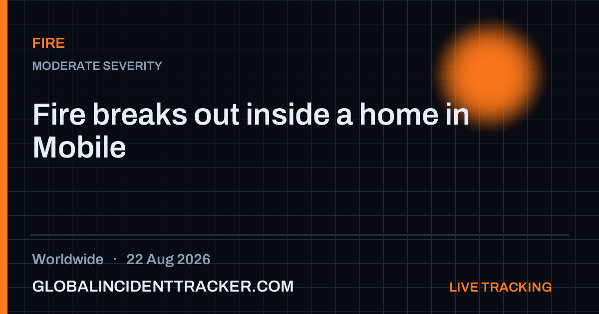 Fire incident in worldwide on 22 August 2026 — Global Incident Tracker report card