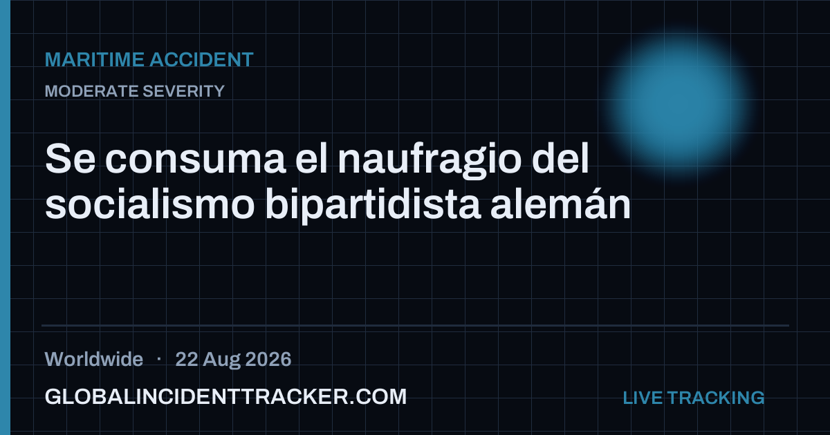 Maritime Accident incident in worldwide on 22 August 2026 — Global Incident Tracker report card