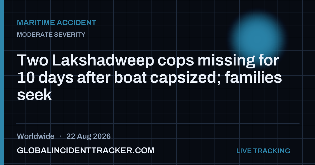 Maritime Accident incident in worldwide on 22 August 2026 — Global Incident Tracker report card