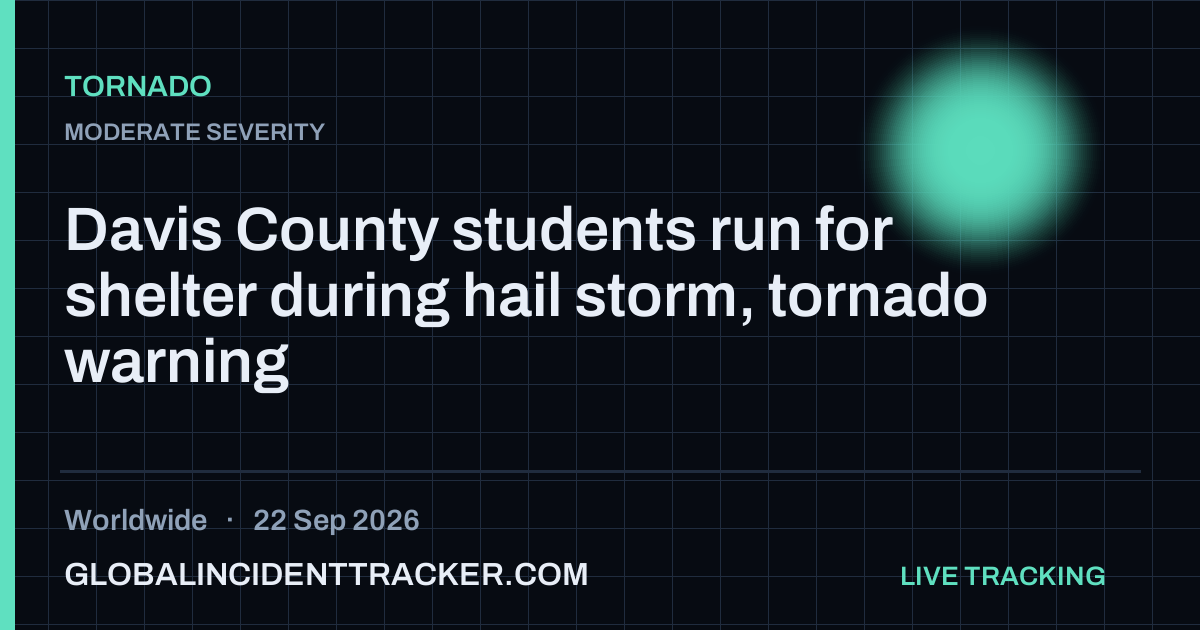 Tornado incident in worldwide on 22 September 2026 — Global Incident Tracker report card