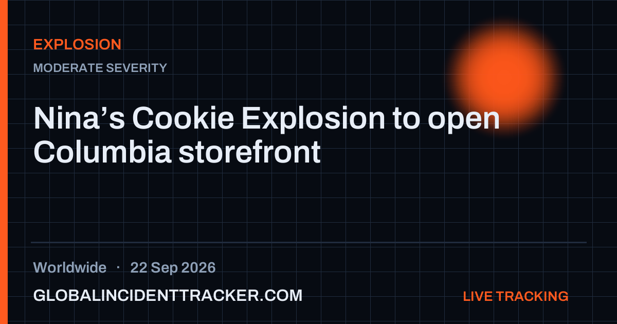 Explosion incident in worldwide on 22 September 2026 — Global Incident Tracker report card