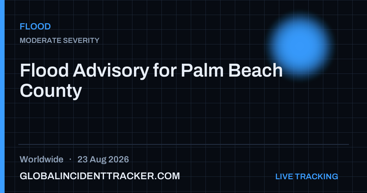 Flood incident in worldwide on 23 August 2026 — Global Incident Tracker report card