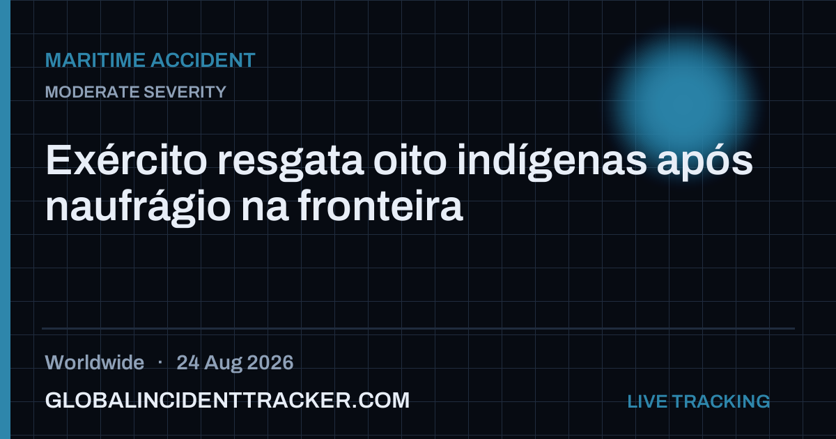 Maritime Accident incident in worldwide on 24 August 2026 — Global Incident Tracker report card