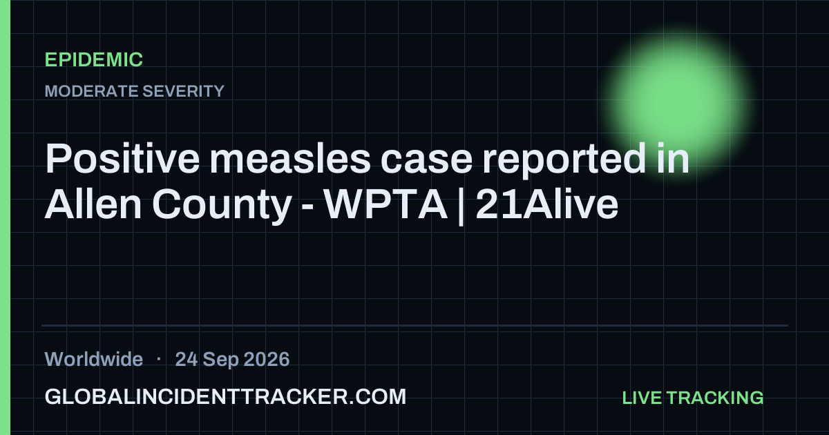 Epidemic incident in worldwide on 24 September 2026 — Global Incident Tracker report card