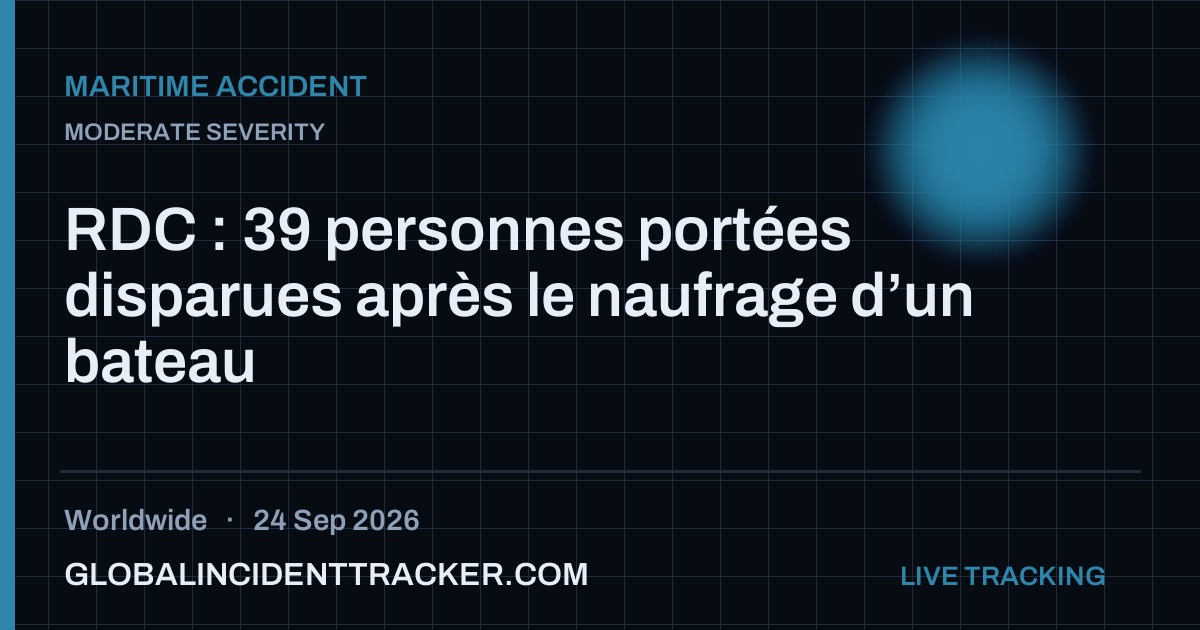 Maritime Accident incident in worldwide on 24 September 2026 — Global Incident Tracker report card