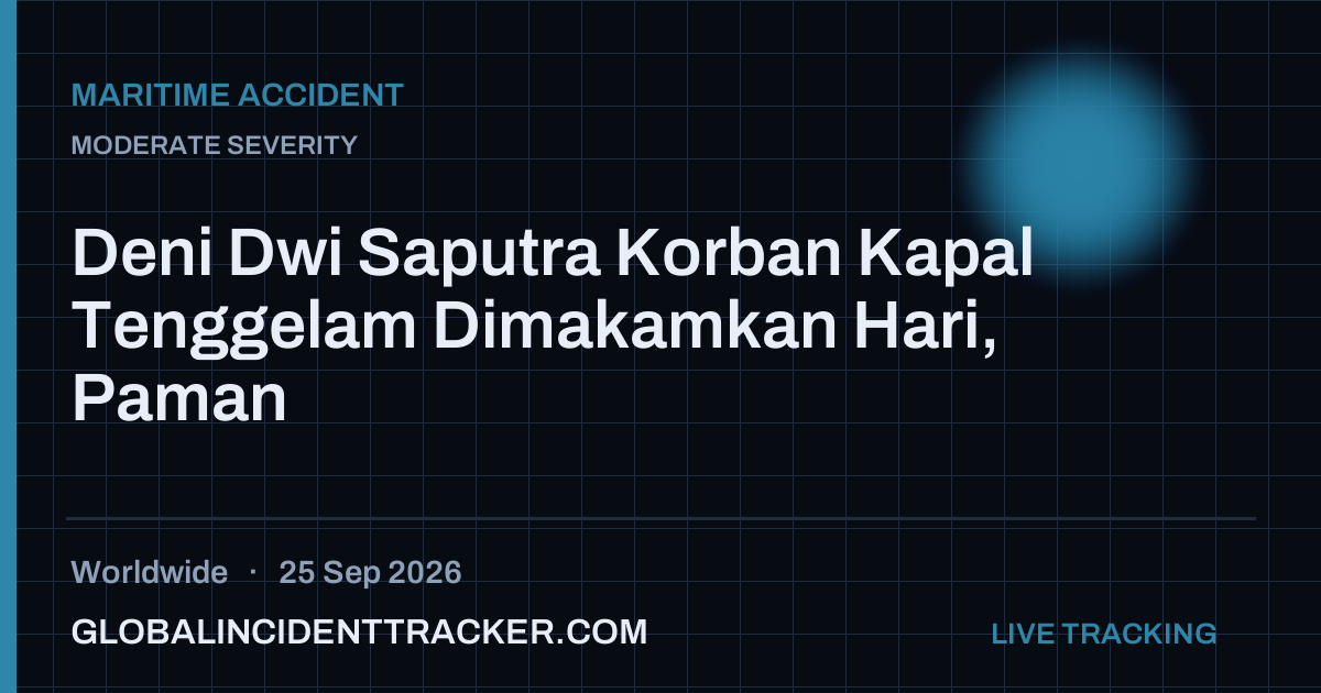Maritime Accident incident in worldwide on 25 September 2026 — Global Incident Tracker report card