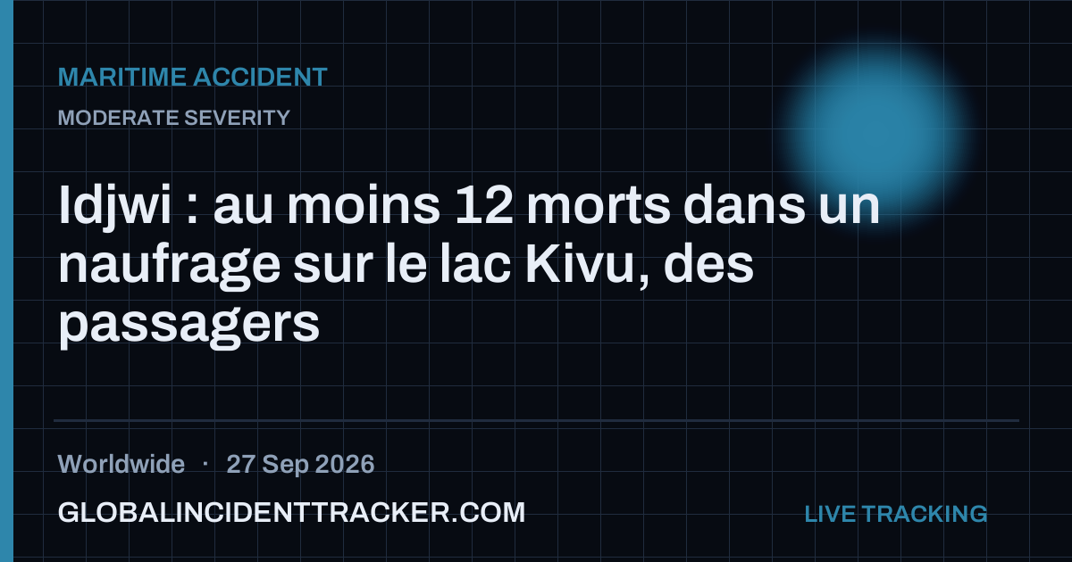 Maritime Accident incident in worldwide on 27 September 2026 — Global Incident Tracker report card