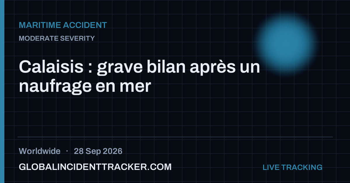 Maritime Accident incident in worldwide on 28 September 2026 — Global Incident Tracker report card