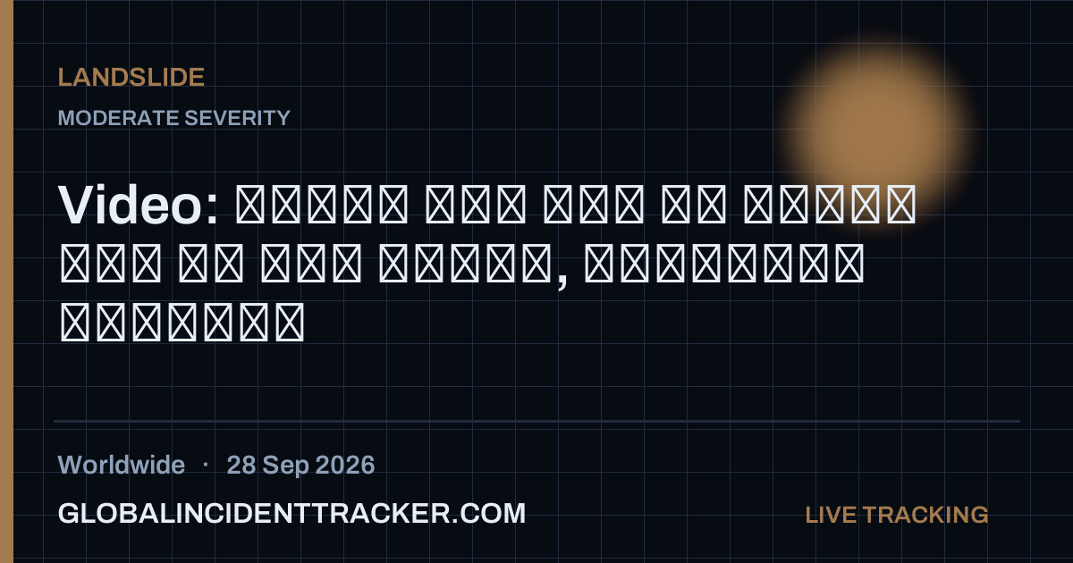Landslide incident in worldwide on 28 September 2026 — Global Incident Tracker report card