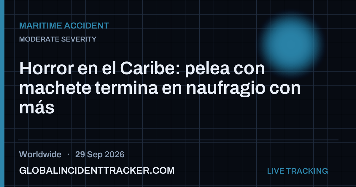 Maritime Accident incident in worldwide on 29 September 2026 — Global Incident Tracker report card