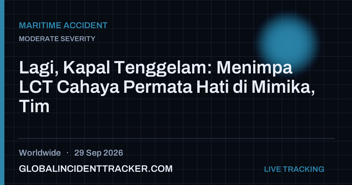 Maritime Accident incident in worldwide on 29 September 2026 — Global Incident Tracker report card