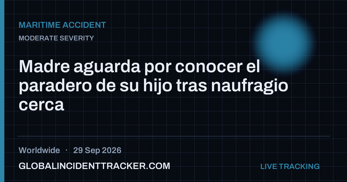 Maritime Accident incident in worldwide on 29 September 2026 — Global Incident Tracker report card