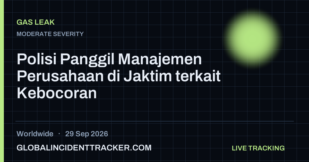 Gas Leak incident in worldwide on 29 September 2026 — Global Incident Tracker report card
