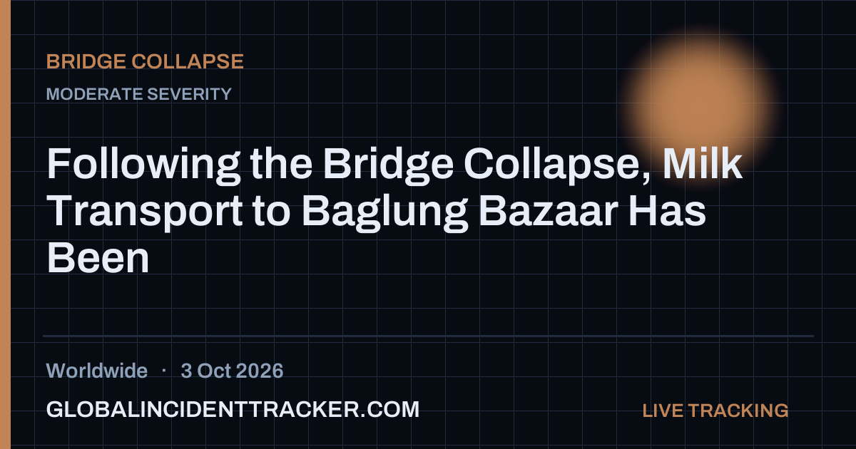 Bridge Collapse incident in worldwide on 3 October 2026 — Global Incident Tracker report card