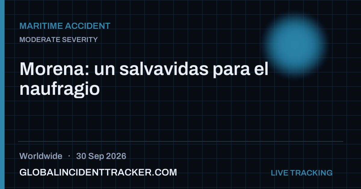 Maritime Accident incident in worldwide on 30 September 2026 — Global Incident Tracker report card