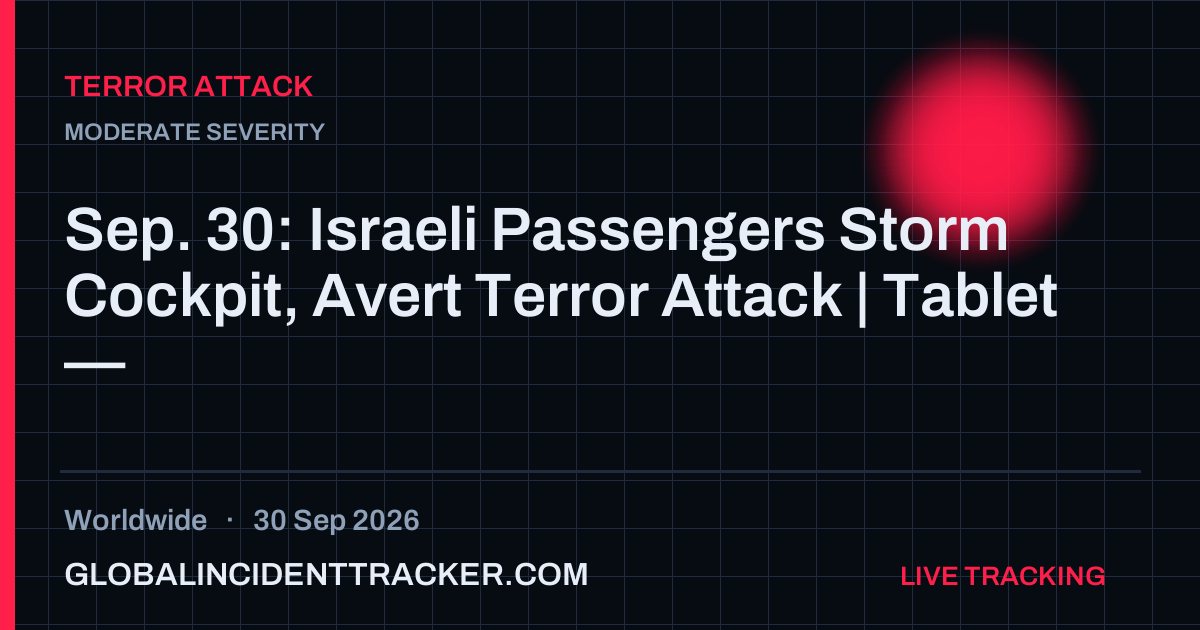Terror Attack incident in worldwide on 30 September 2026 — Global Incident Tracker report card