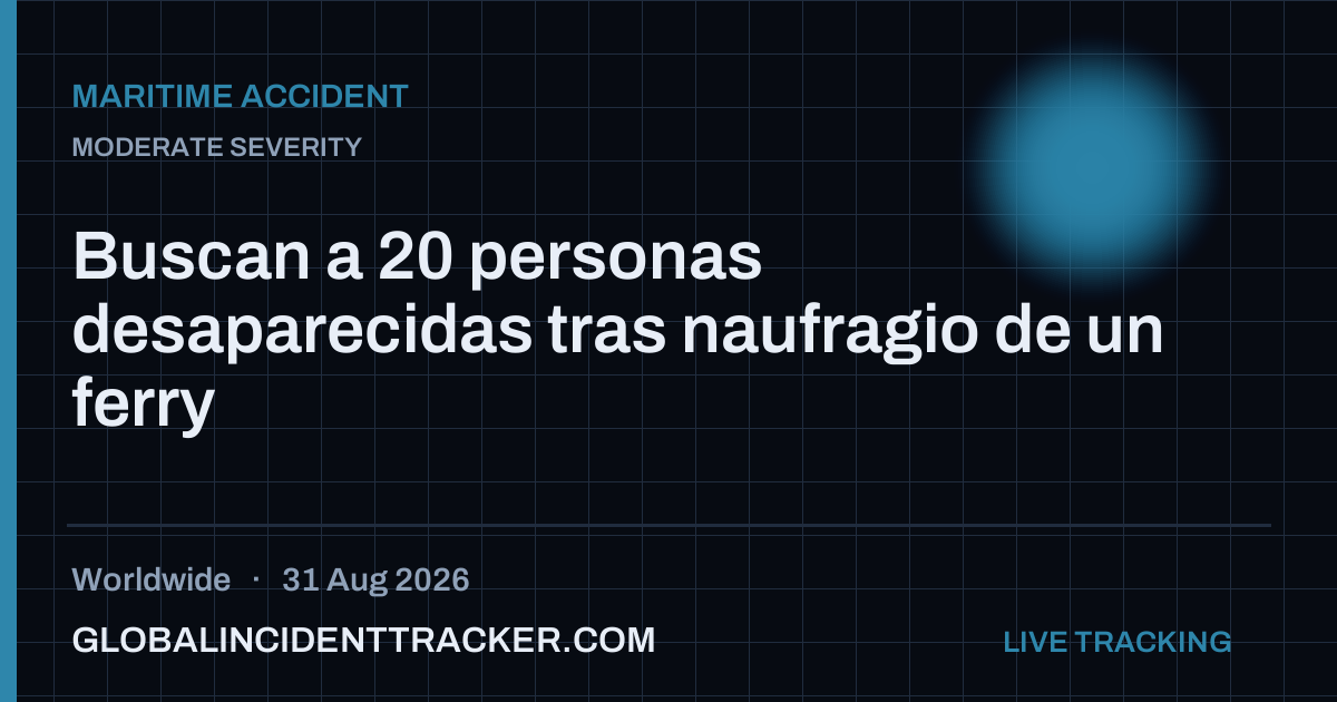 Maritime Accident incident in worldwide on 31 August 2026 — Global Incident Tracker report card
