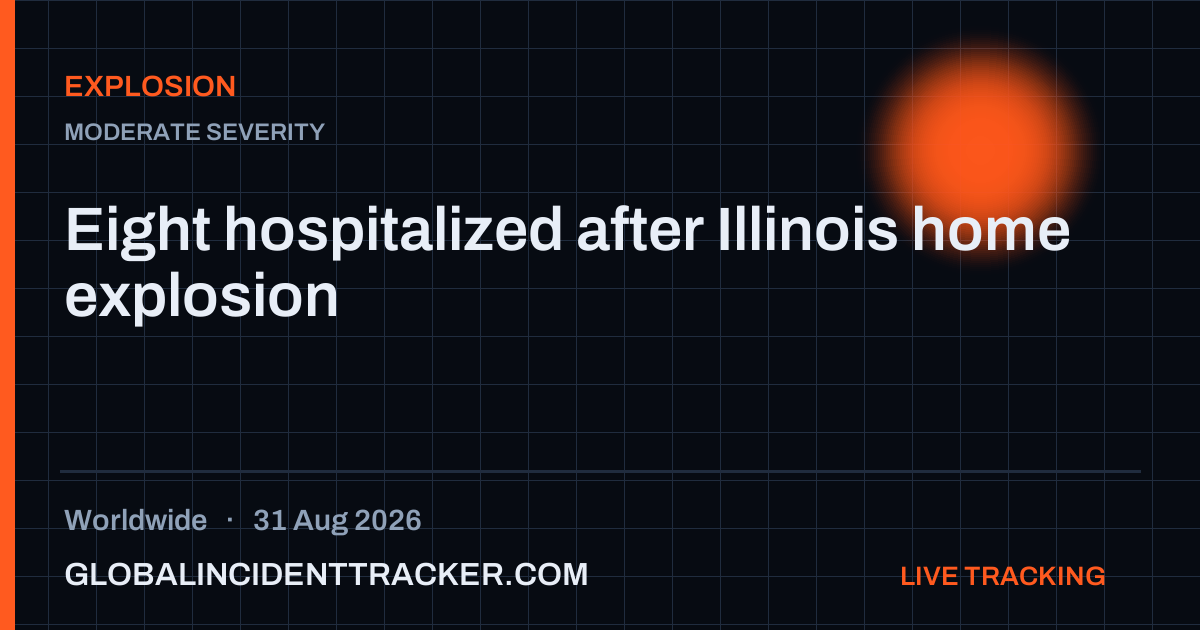 Explosion incident in worldwide on 31 August 2026 — Global Incident Tracker report card