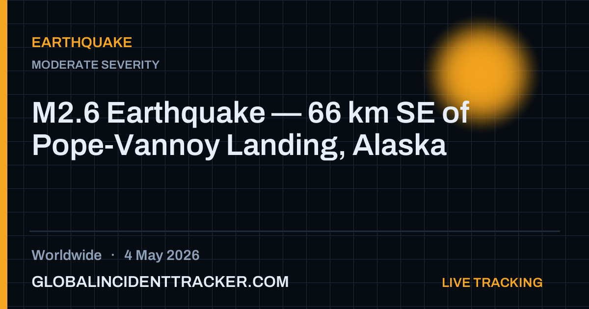 Earthquake incident in worldwide on 4 May 2026 — Global Incident Tracker report card
