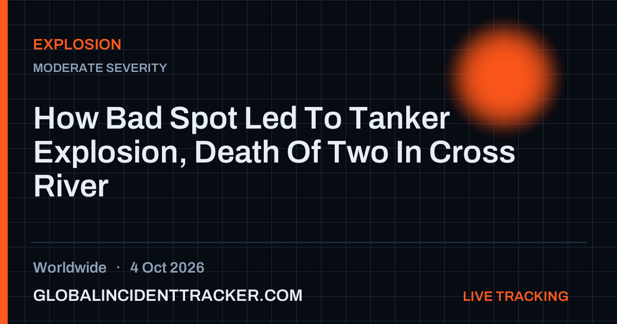 Explosion incident in worldwide on 4 October 2026 — Global Incident Tracker report card