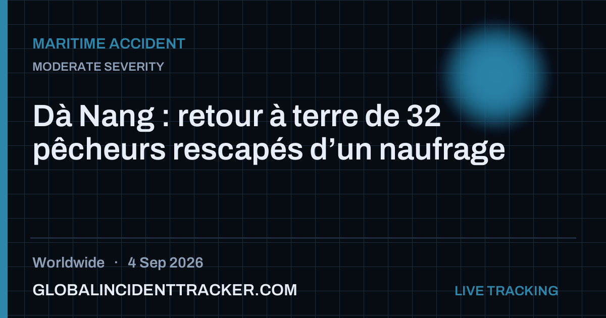 Maritime Accident incident in worldwide on 4 September 2026 — Global Incident Tracker report card