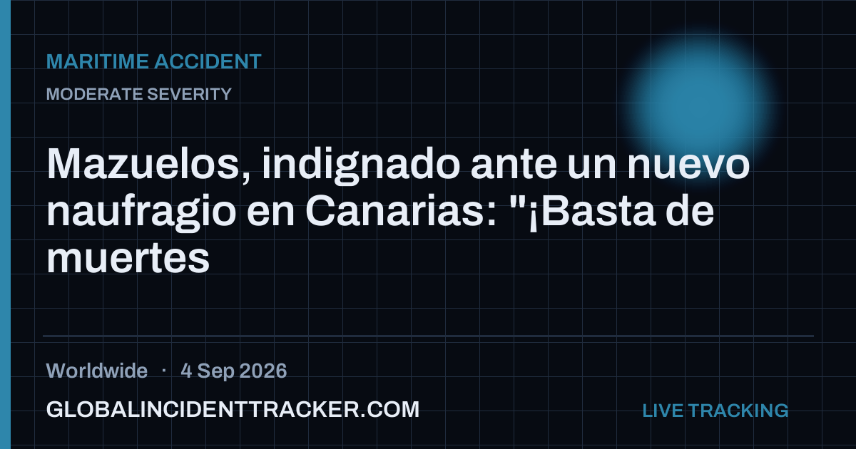 Maritime Accident incident in worldwide on 4 September 2026 — Global Incident Tracker report card