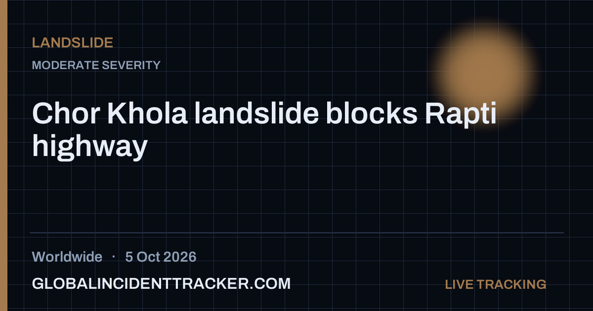 Landslide incident in worldwide on 5 October 2026 — Global Incident Tracker report card