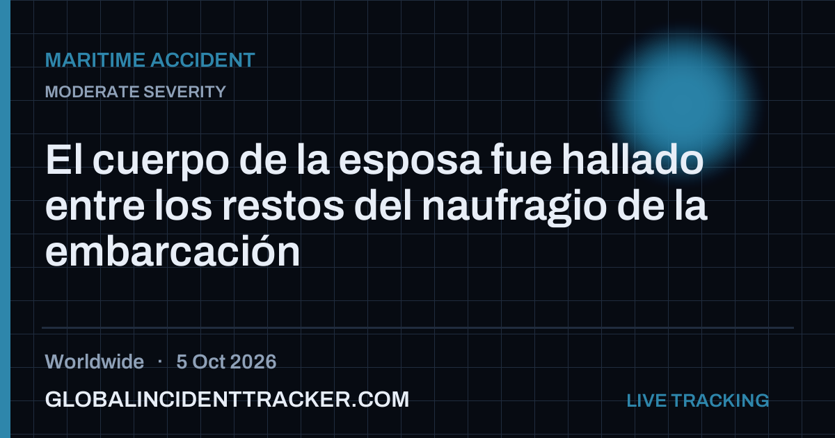 Maritime Accident incident in worldwide on 5 October 2026 — Global Incident Tracker report card