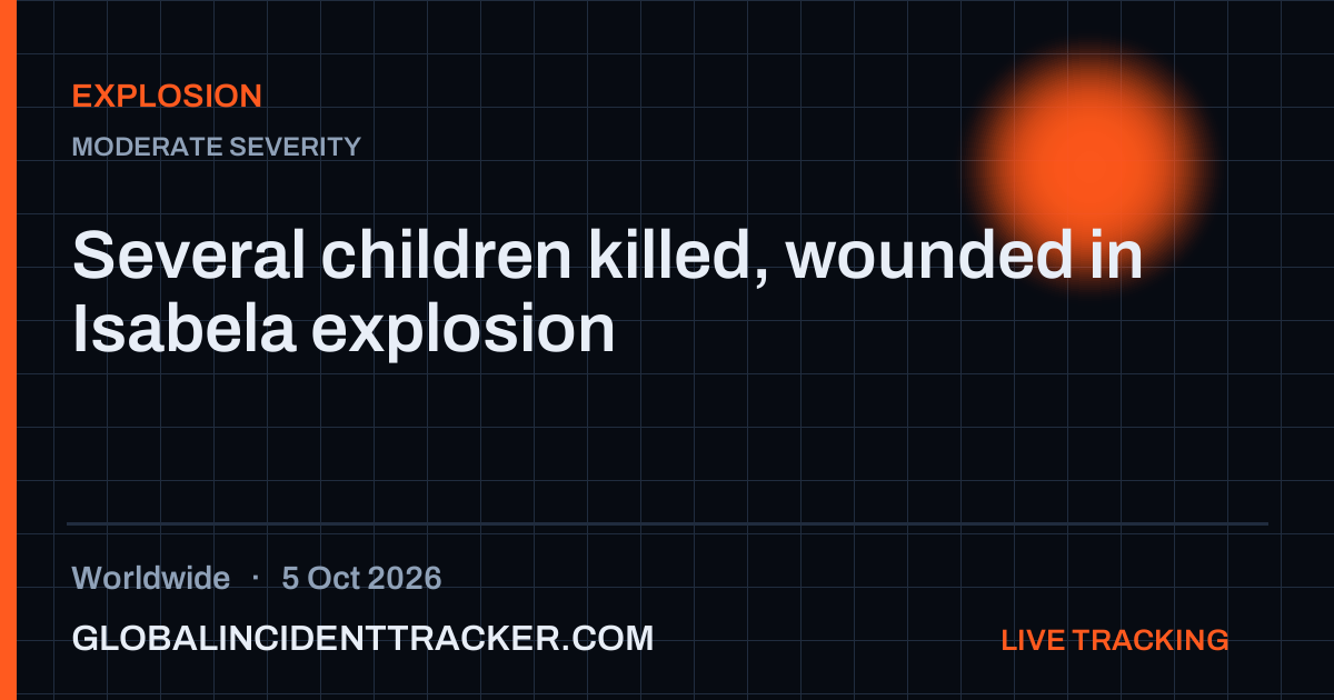 Explosion incident in worldwide on 5 October 2026 — Global Incident Tracker report card
