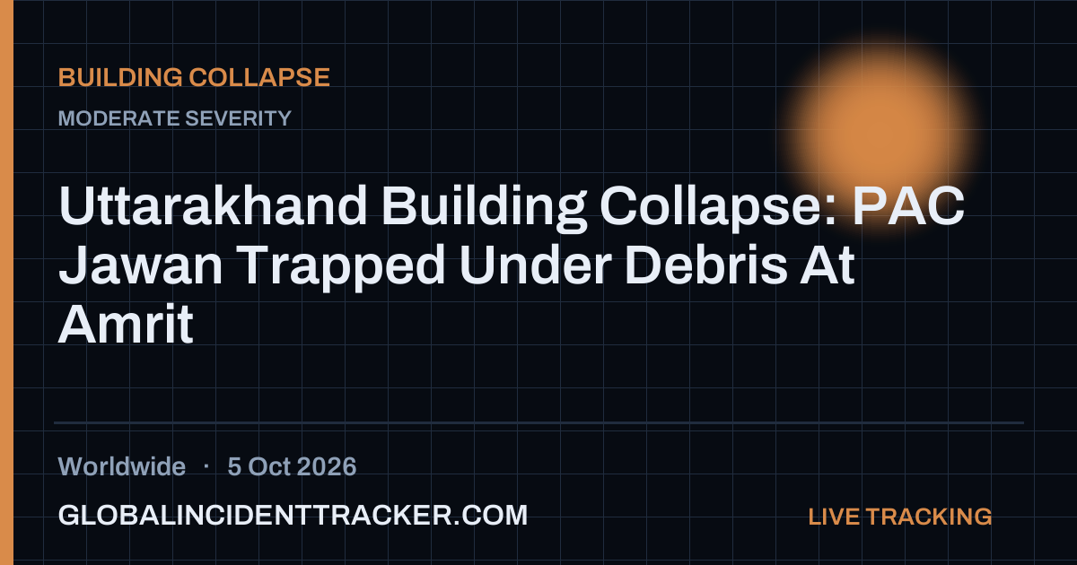 Building Collapse incident in worldwide on 5 October 2026 — Global Incident Tracker report card