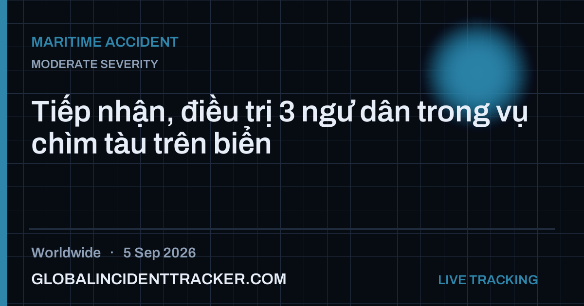 Maritime Accident incident in worldwide on 5 September 2026 — Global Incident Tracker report card