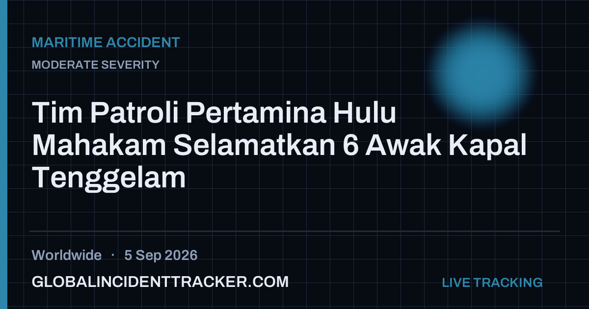 Maritime Accident incident in worldwide on 5 September 2026 — Global Incident Tracker report card