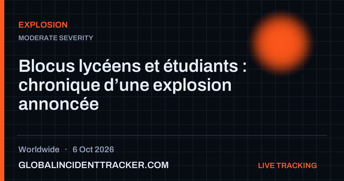 Explosion incident in worldwide on 6 October 2026 — Global Incident Tracker report card