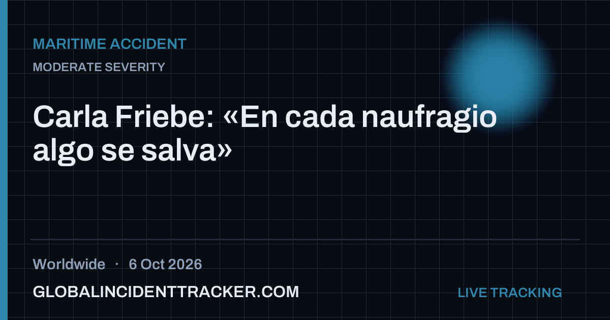Maritime Accident incident in worldwide on 6 October 2026 — Global Incident Tracker report card