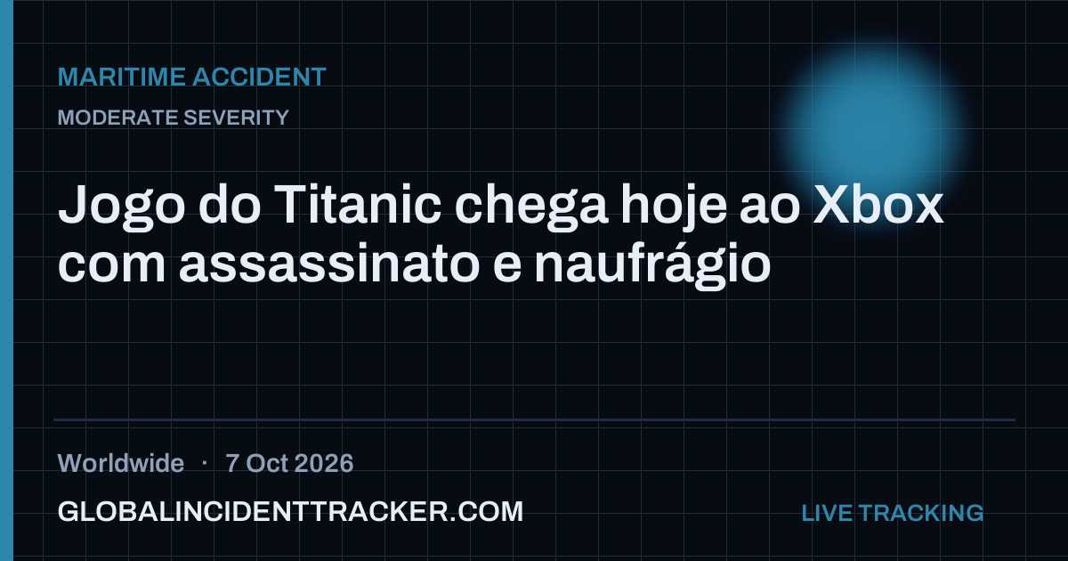 Maritime Accident incident in worldwide on 7 October 2026 — Global Incident Tracker report card