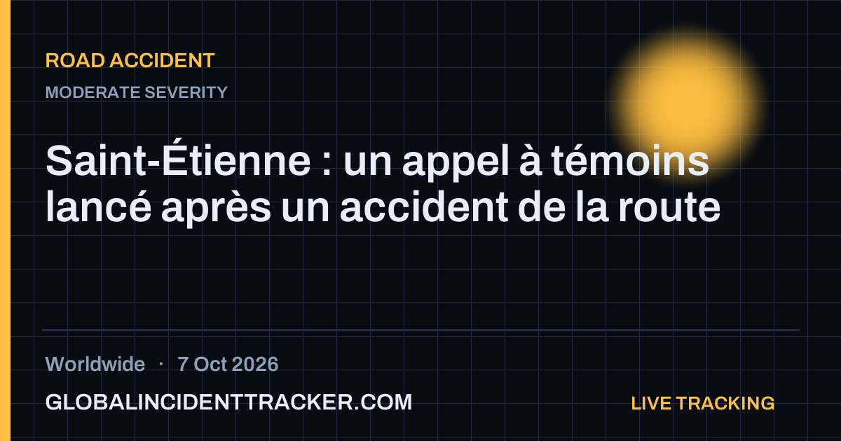 Road Accident incident in worldwide on 7 October 2026 — Global Incident Tracker report card